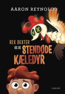 Rex Dexter og de stendøde kæledyr by Aaron Reynolds
