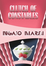 Clutch of Constables - Ngaio Marsh