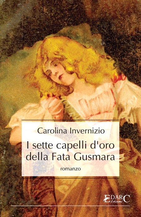 I sette capelli d’oro della Fata Gusmara
