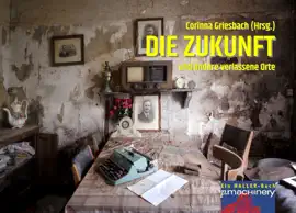 Read: DIE ZUKUNFT und Book andere verlassene Orte