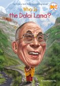 Who Is the Dalai Lama? - Dana Meachen Rau, Who HQ & Dede Putra