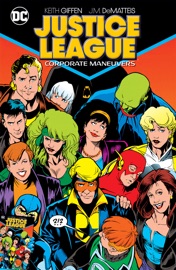 Justice League: Corporate Maneuvers - Keith Giffen, J.M. DeMatteis, Gérard Jones, William Jacobs, Chris Sprouse, Tom Artis, Buzz & Michael McKone