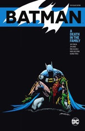 Batman: A Death in the Family The Deluxe Edition - Scott Peterson, George Pérez, Marv Wolfman, Jim Starlin, Tom Grummett & Jim Aparo
