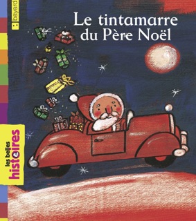 Le tintamarre du Père Noël by Eric Battut & Claire Clément