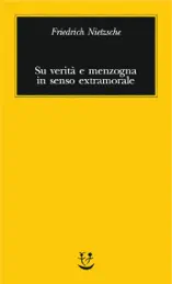 Su verità e menzogna in senso extramorale