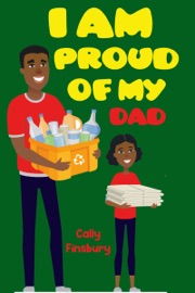 I Am Proud Of My Dad - Cally Finsbury