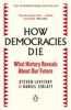 How Democracies Die - Steven Levitsky & Daniel Ziblatt
