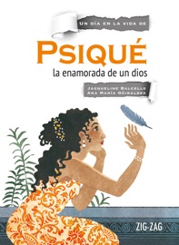 Psiqué, la enamorada de un dios - Jacqueline Balcells, Ana María Güiraldes & Marianela Frank