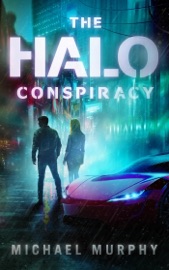 The Halo Conspiracy - Michael Murphy