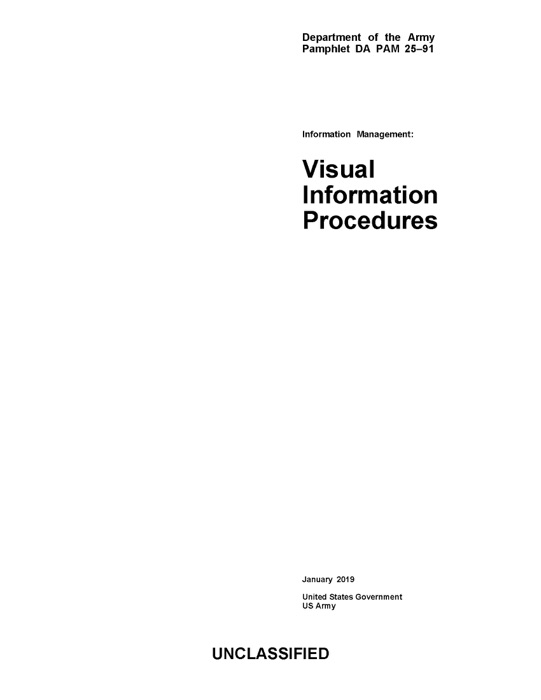 Department of the Army Pamphlet DA PAM 25-91 Information Management- Visual Information Procedures January 2019