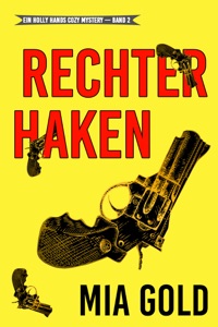 Rechter Haken (Ein Holly Hands Cozy Mystery – Band 2)