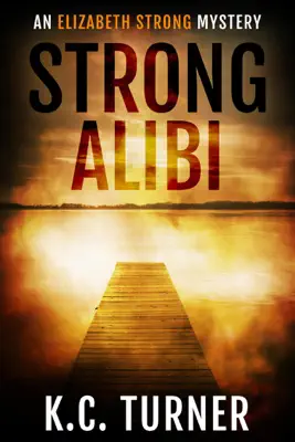 Strong Alibi by Kc Turner book