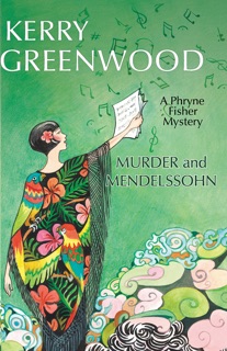 Murder and Mendelssohn by Kerry Greenwood