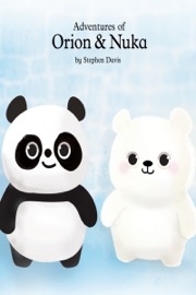 The Adventures of Orion and Nuka - Stephen Davis