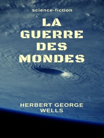 La Guerre des Mondes - Herbert george Wells