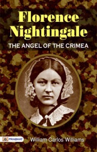 Florence Nightingale, The Angel of the Crimea