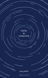 Clarity & Connection - Yung Pueblo