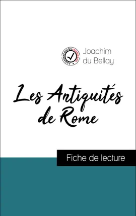 Read: Les Antiquités de Rome de Joachim du Bellay (Fiche de lecture Book de référence)
