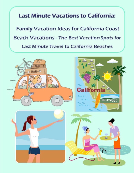 Last Minute Vacations in California