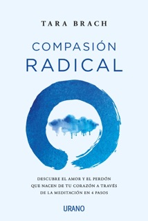 Compasión radical by Tara Brach