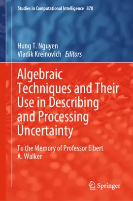 Read: Algebraic Techniques and Their Use Book in Describing and Processing Uncertainty