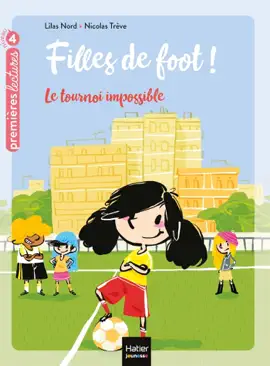 Read: Filles de foot - Book Le tournoi impossible CE1/CE2 dès 7 ans