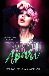 Tear You Apart by S.A. Price, Dagmar Avery & K. Margaret