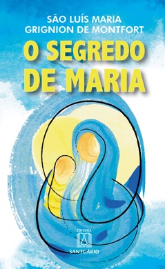 Capa do livro Tratado da verdadeira devoção à Santíssima Virgem de São Luís Maria Grignion de Monfort