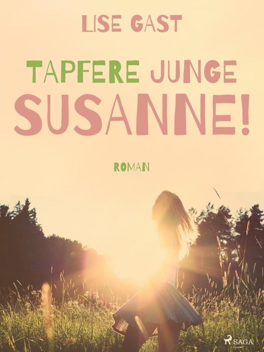 Tapfere junge Susanne!