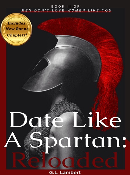 Date Like A Spartan: Reloaded