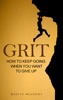 Book Grit: How to Keep Going When You Want to Give Up