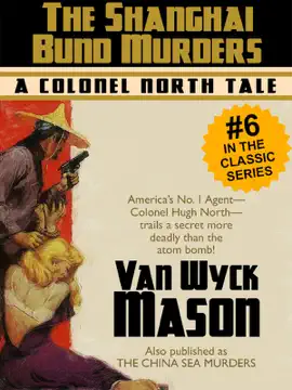 Read: Book Colonel Hugh North 06: The Shanghai Bund Murders