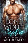 Lone Wolf's Captive (Black Hills Pack #1)