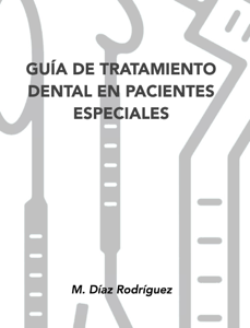 Guía de tratamiento dental en pacientes especiales Book Cover