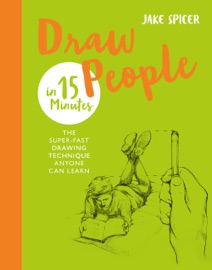 Draw People in 15 Minutes - Jake Spicer