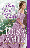 Say Yes to the Duke - Eloisa James