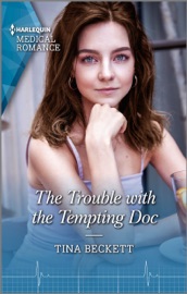 The Trouble with the Tempting Doc - Tina Beckett