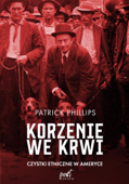 Korzenie we krwi - Patrick Philips