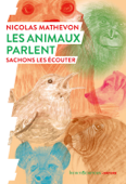 Les animaux parlent - Nicolas Mathevon & Marc Giraud