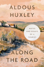 Along the Road - Aldous Huxley