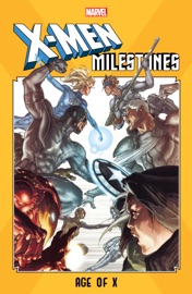 X-Men Milestones - Chuck Kim, Jim McCann, Mike Carey & Si Spurrier