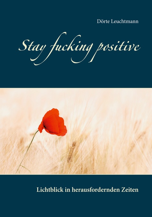 Stay f*****g positive