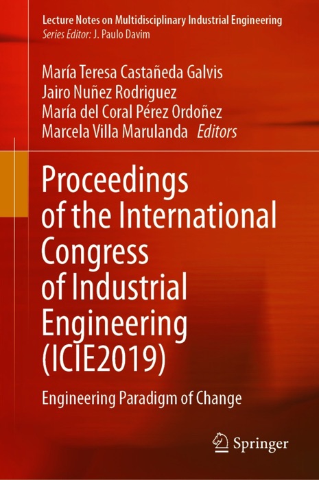 Proceedings of the International Congress of Industrial Engineering (ICIE2019)