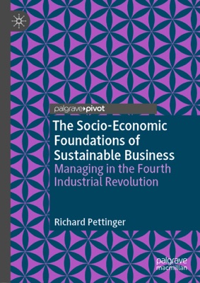 The Socio-Economic Foundations of Sustainable Business