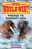 Who Would Win?: Walrus vs. Elephant Seal - Jerry Pallotta