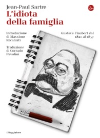 L'idiota della famiglia - Jean-Paul Sartre