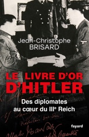 Le livre d'or d'Hitler - Jean-Christophe Brisard