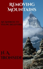 Removing Mountains - H. A. Ironside