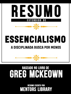 Capa do livro Essencialismo: A Disciplinada Busca Por Menos de Greg McKeown