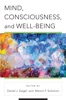 Book Mind, Consciousness, and Well-Being (Norton Series on Interpersonal Neurobiology)